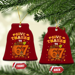 Thanksgiving Give Thanks To 67 Ceramic Ornament Funny Brainrot Meme Gift TS12 Print Your Wear