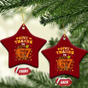 Thanksgiving Give Thanks To 67 Ceramic Ornament Funny Brainrot Meme Gift TS12 Print Your Wear