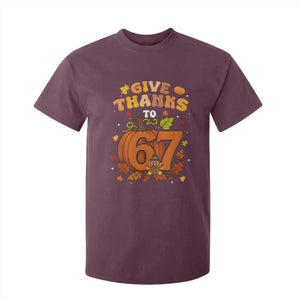 Thanksgiving Give Thanks To 67 T Shirt For Kid Funny Brainrot Meme Gift TS12 Maroon Print Your Wear