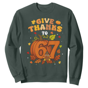 Thanksgiving Give Thanks To 67 Sweatshirt Funny Brainrot Meme Gift TS12 Dark Forest Green Print Your Wear