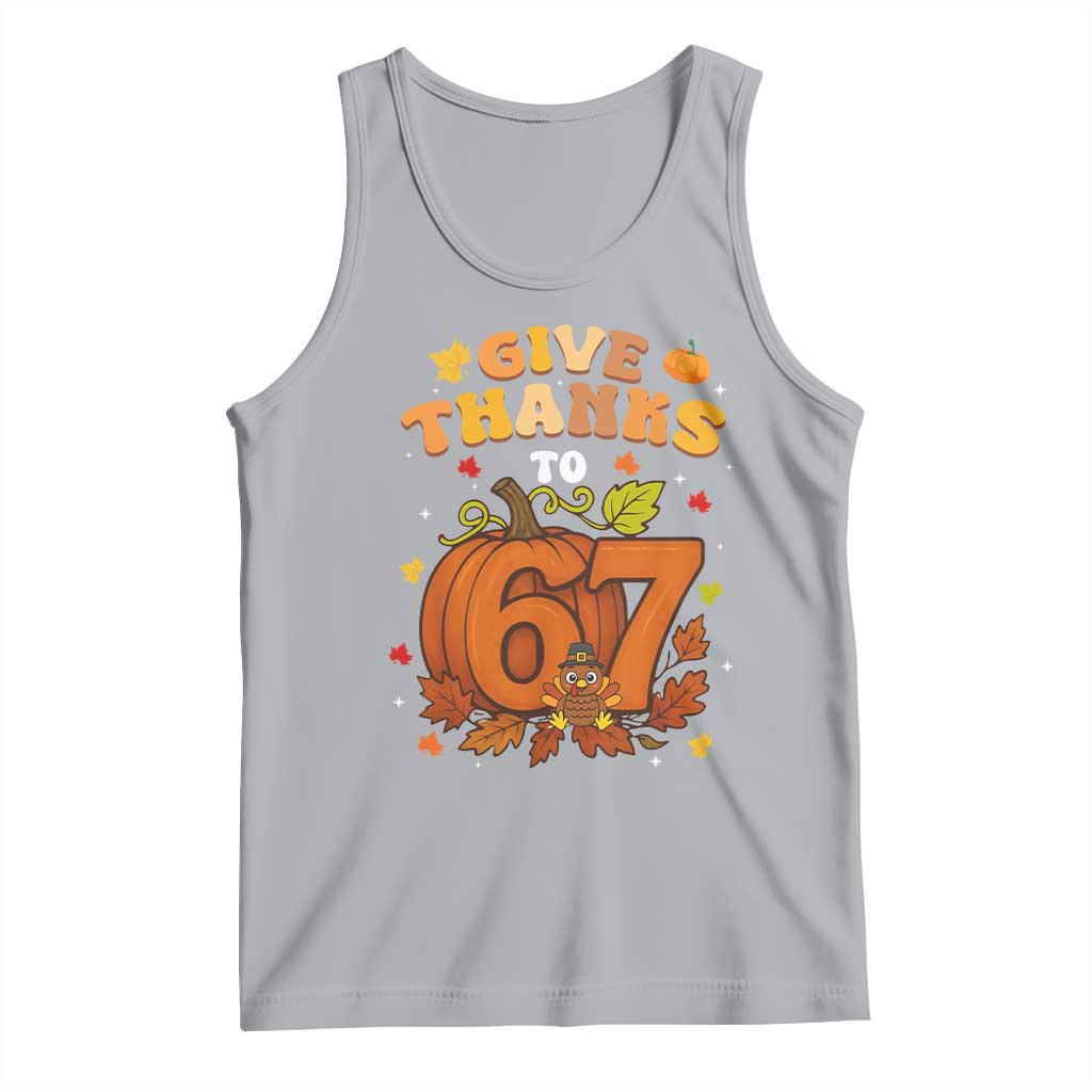 Thanksgiving Give Thanks To 67 Tank Top Funny Brainrot Meme Gift TS12 Athletic Heather Print Your Wear