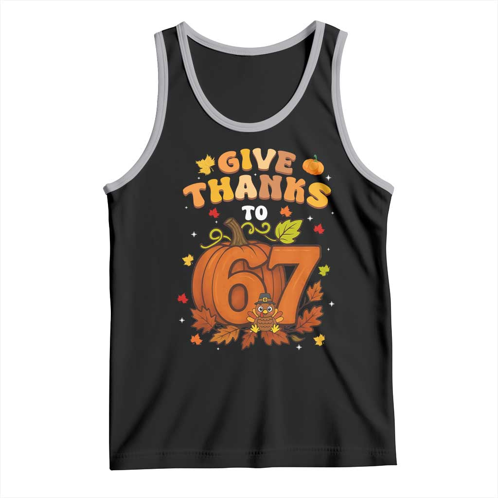 Thanksgiving Give Thanks To 67 Tank Top Funny Brainrot Meme Gift TS12 Black Athletic Heather Print Your Wear