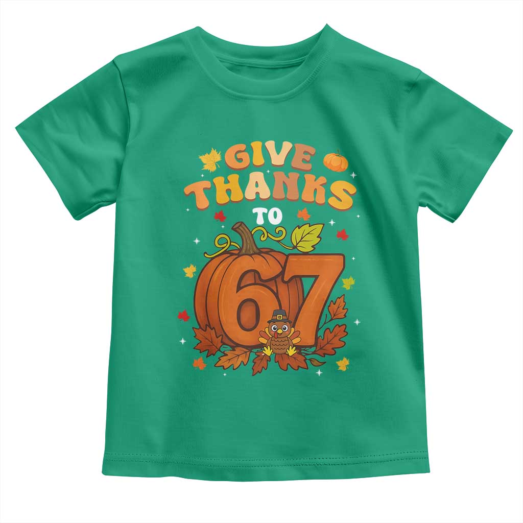 Thanksgiving Give Thanks To 67 Toddler T Shirt Funny Brainrot Meme Gift TS12 Irish Green Print Your Wear