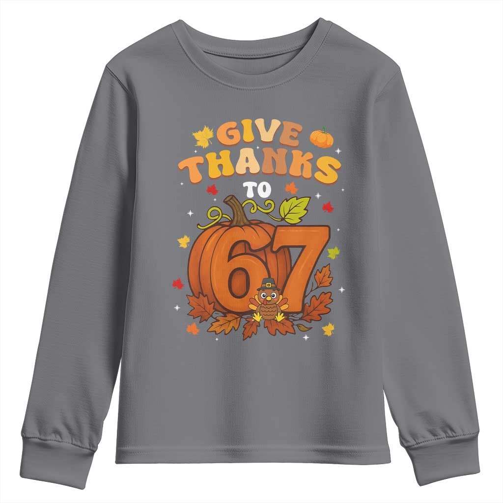 Thanksgiving Give Thanks To 67 Youth Sweatshirt Funny Brainrot Meme Gift TS12 Charcoal Print Your Wear