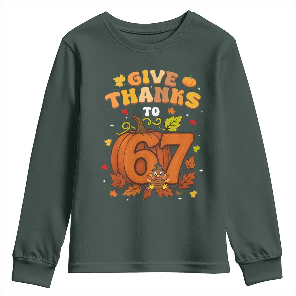 Thanksgiving Give Thanks To 67 Youth Sweatshirt Funny Brainrot Meme Gift TS12 Dark Forest Green Print Your Wear