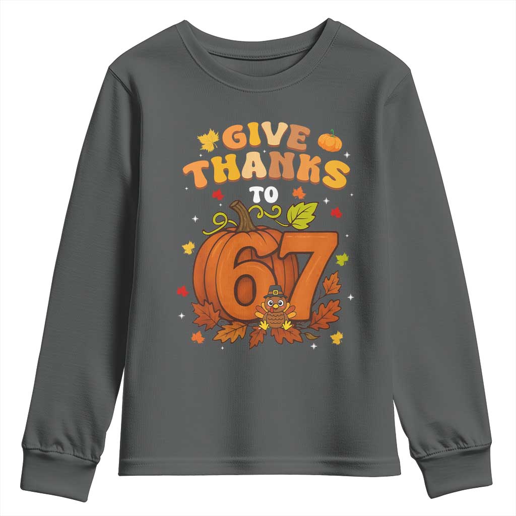 Thanksgiving Give Thanks To 67 Youth Sweatshirt Funny Brainrot Meme Gift TS12 Dark Heather Print Your Wear
