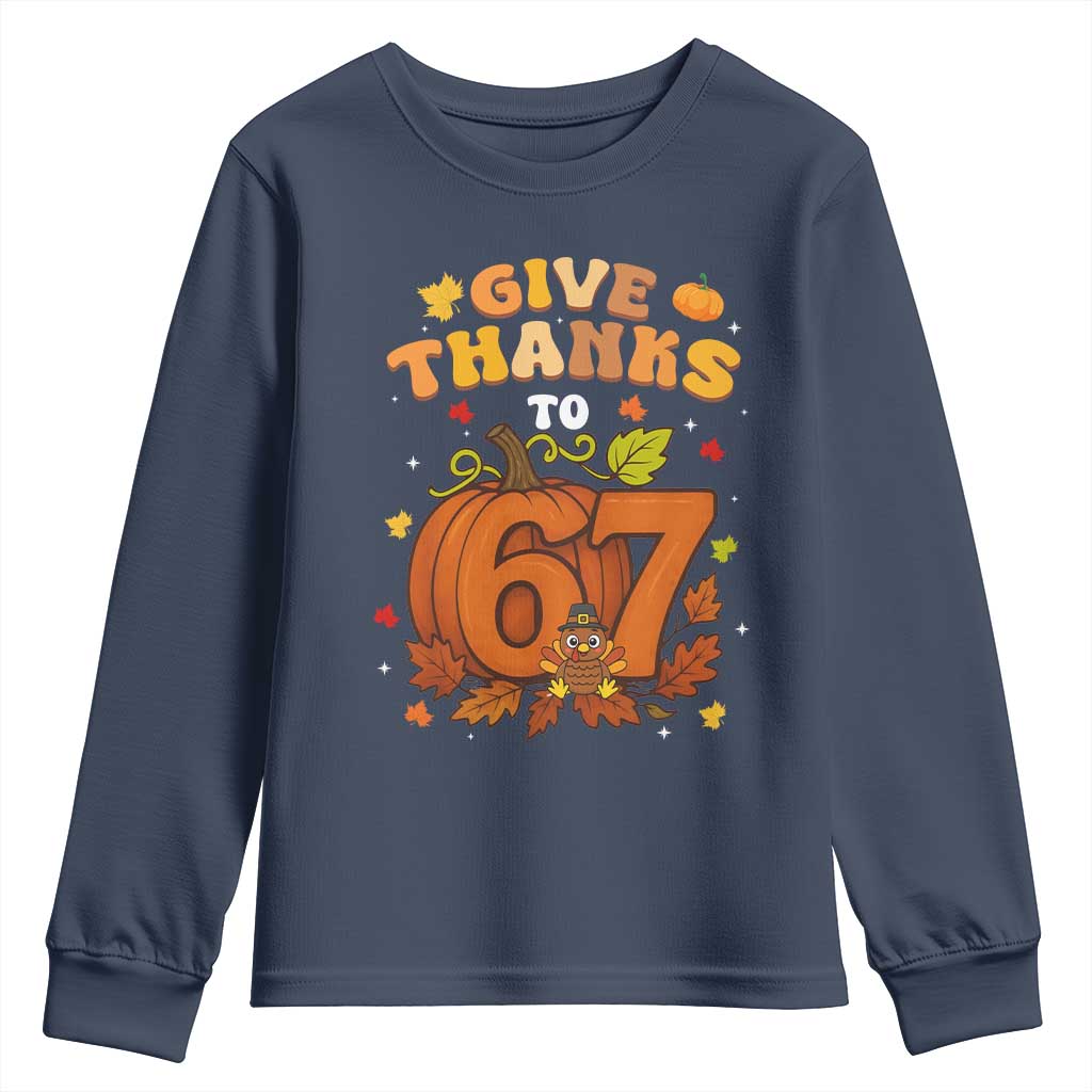 Thanksgiving Give Thanks To 67 Youth Sweatshirt Funny Brainrot Meme Gift TS12 Navy Print Your Wear