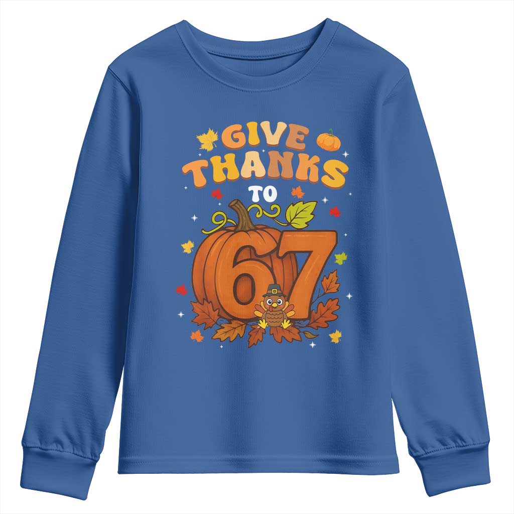 Thanksgiving Give Thanks To 67 Youth Sweatshirt Funny Brainrot Meme Gift TS12 Royal Blue Print Your Wear
