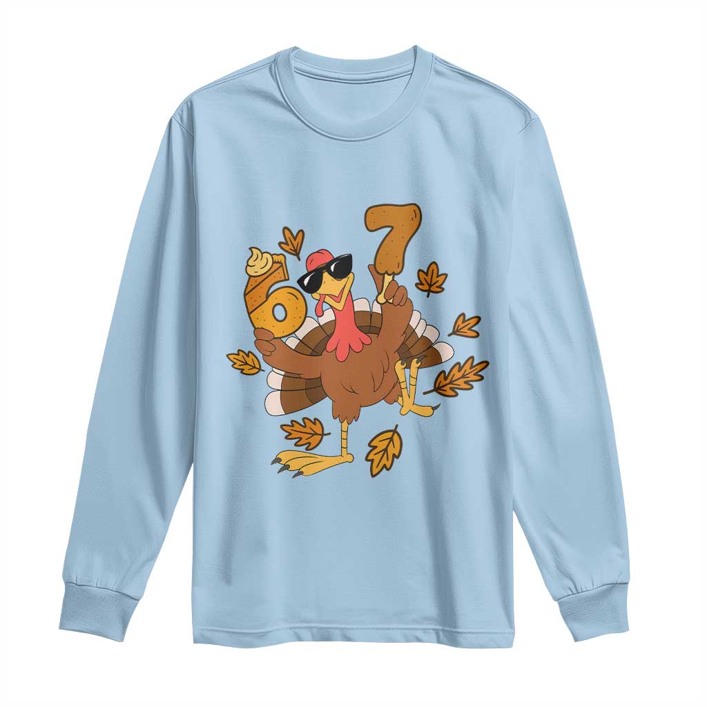 Trending Six Seven Meme Turkey Long Sleeve Shirt Funny Thanksgiving Gift TS12 Light Blue Print Your Wear
