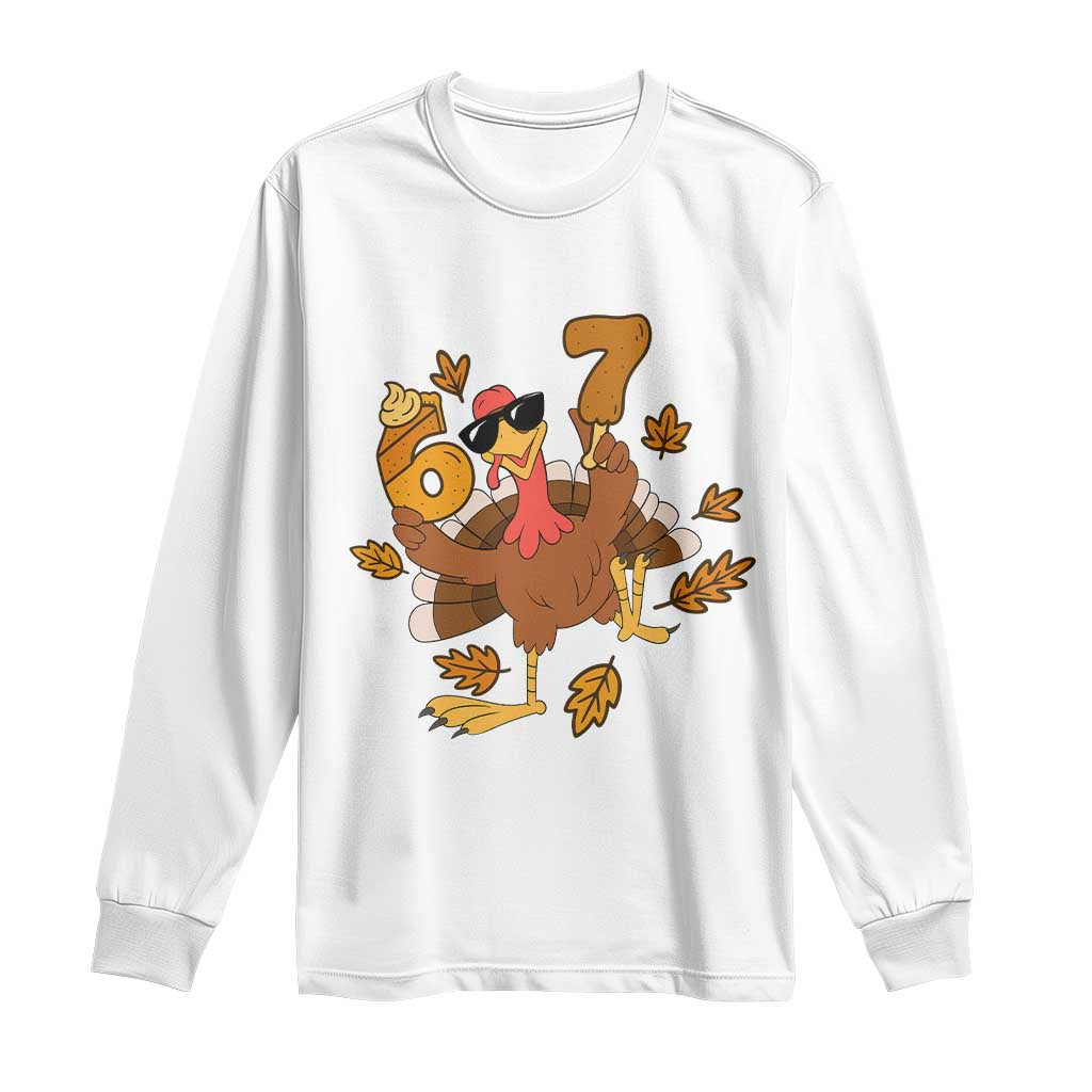Trending Six Seven Meme Turkey Long Sleeve Shirt Funny Thanksgiving Gift TS12 White Print Your Wear