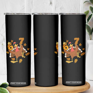 Trending Six Seven Meme Turkey Skinny Tumbler Funny Thanksgiving Gift TS12 Print Your Wear