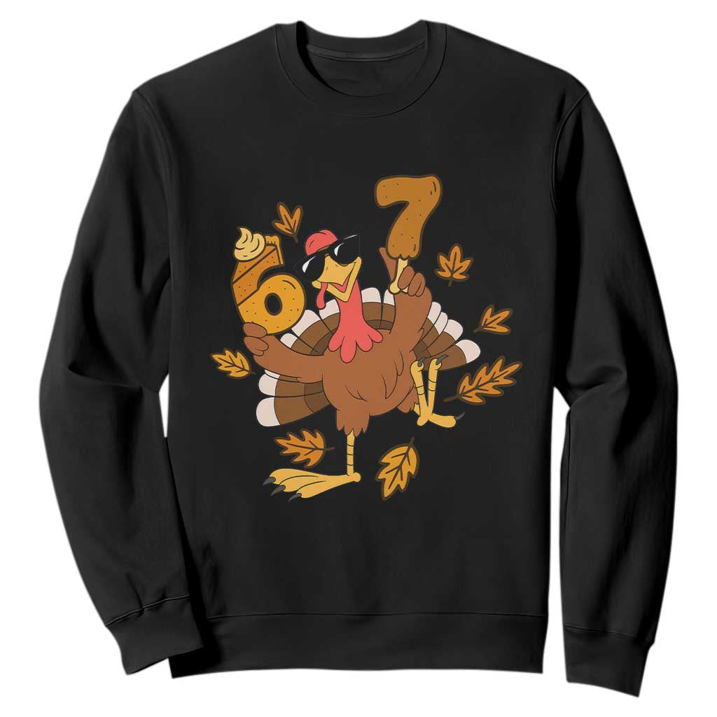 Trending Six Seven Meme Turkey Sweatshirt Funny Thanksgiving Gift TS12 Black Print Your Wear