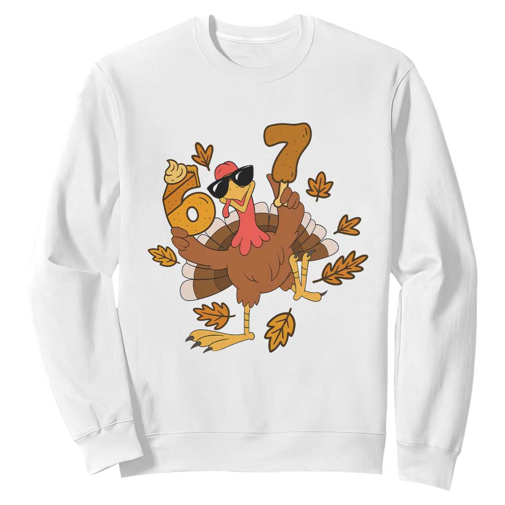 Trending Six Seven Meme Turkey Sweatshirt Funny Thanksgiving Gift TS12 White Print Your Wear