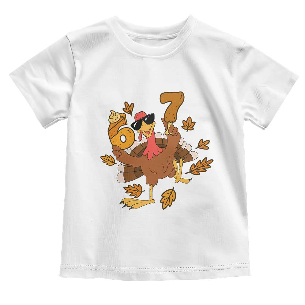 Trending Six Seven Meme Turkey Toddler T Shirt Funny Thanksgiving Gift TS12 White Print Your Wear