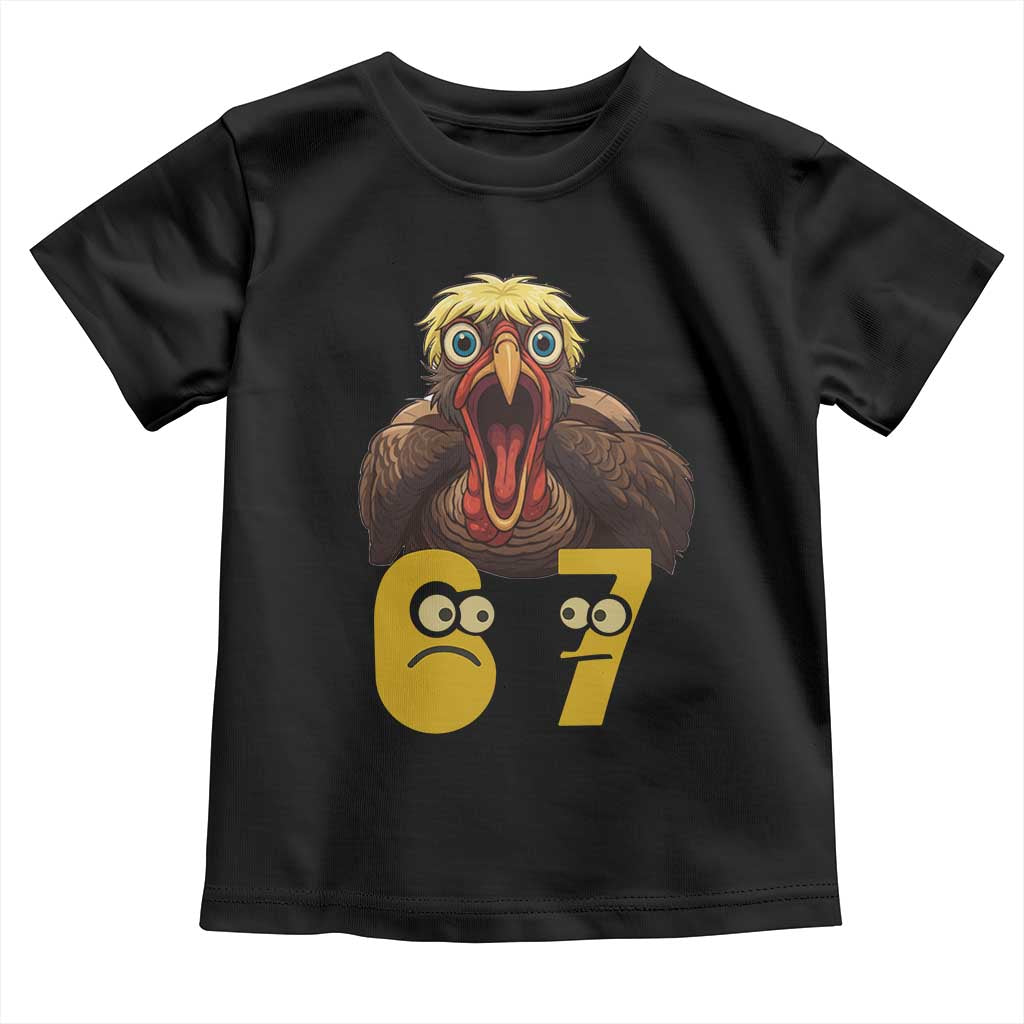 Six Seven Meme Turkey Toddler T Shirt Trending Gen Alpha Thanksgiving Gift TS12 Black Print Your Wear