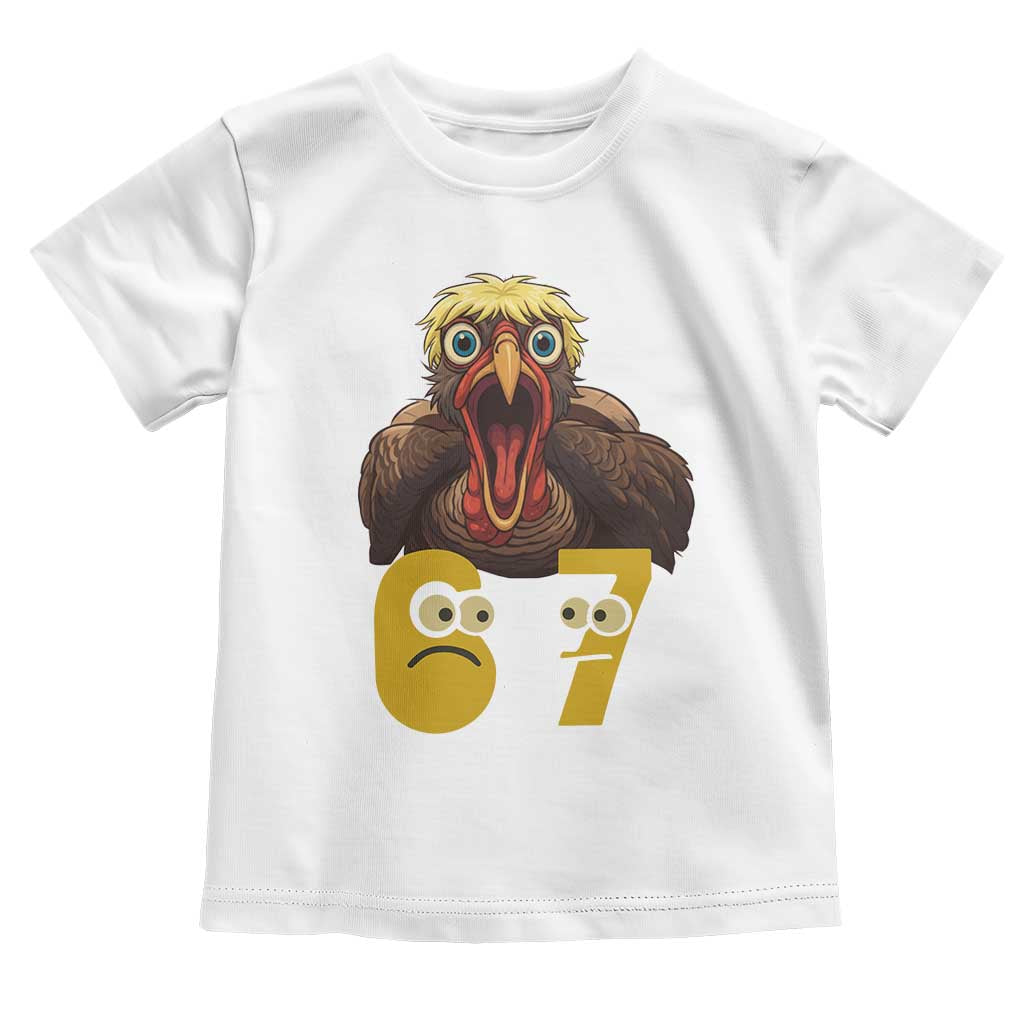 Six Seven Meme Turkey Toddler T Shirt Trending Gen Alpha Thanksgiving Gift TS12 White Print Your Wear