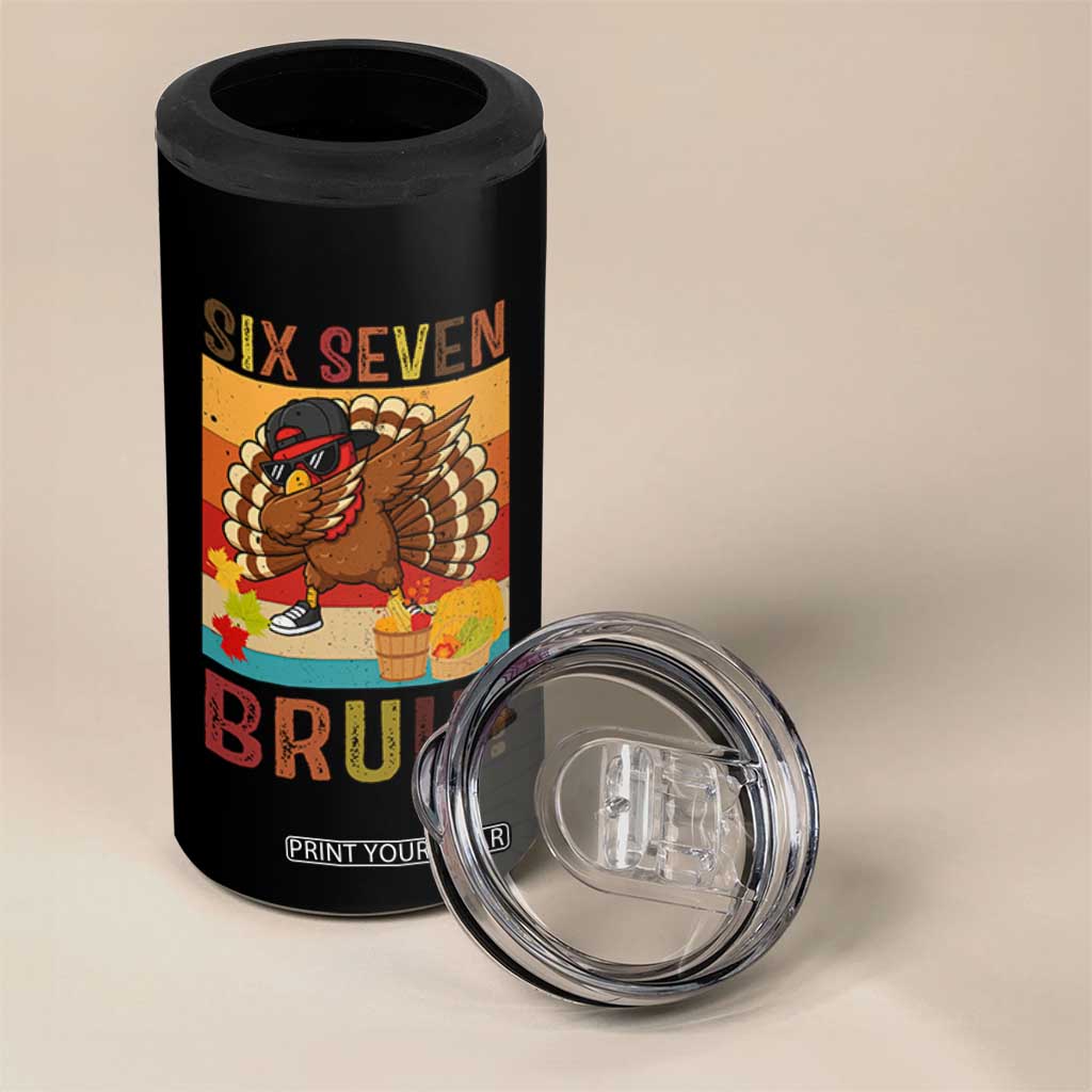 Six Seven Meme Turkey Dabbing 4 in 1 Can Cooler Tumbler Funny Thanksgiving Gift TS12 Print Your Wear