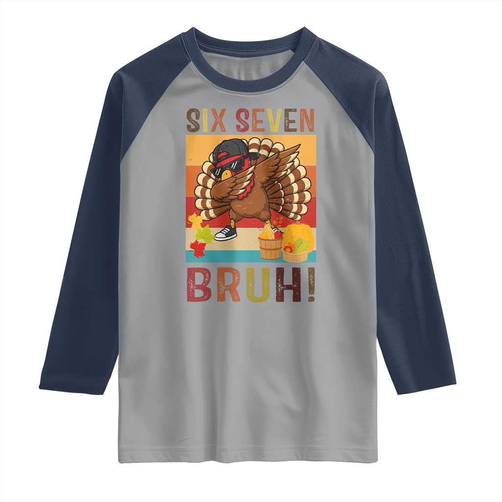 Six Seven Meme Turkey Dabbing Raglan Shirt Funny Thanksgiving Gift TS12 Sport Gray Navy Print Your Wear
