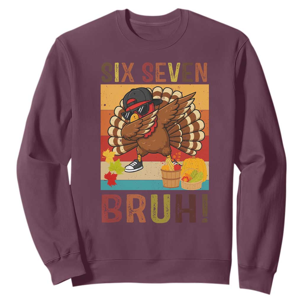 Six Seven Meme Turkey Dabbing Sweatshirt Funny Thanksgiving Gift TS12 Maroon Print Your Wear