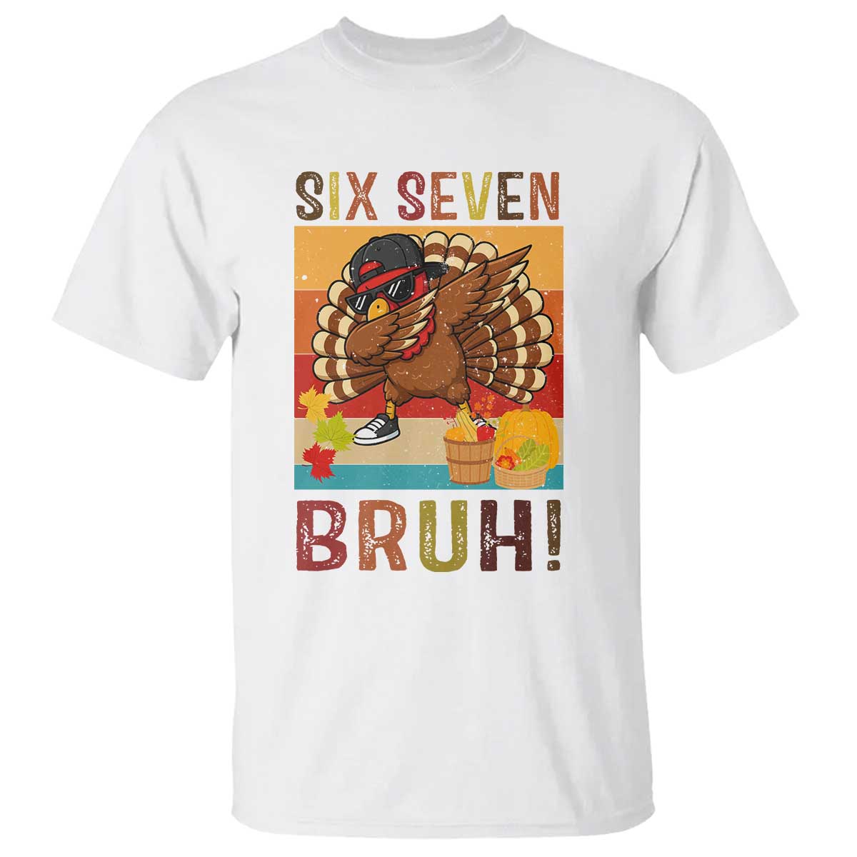 Six Seven Meme Turkey Dabbing T Shirt Funny Thanksgiving Gift TS12 White Print Your Wear