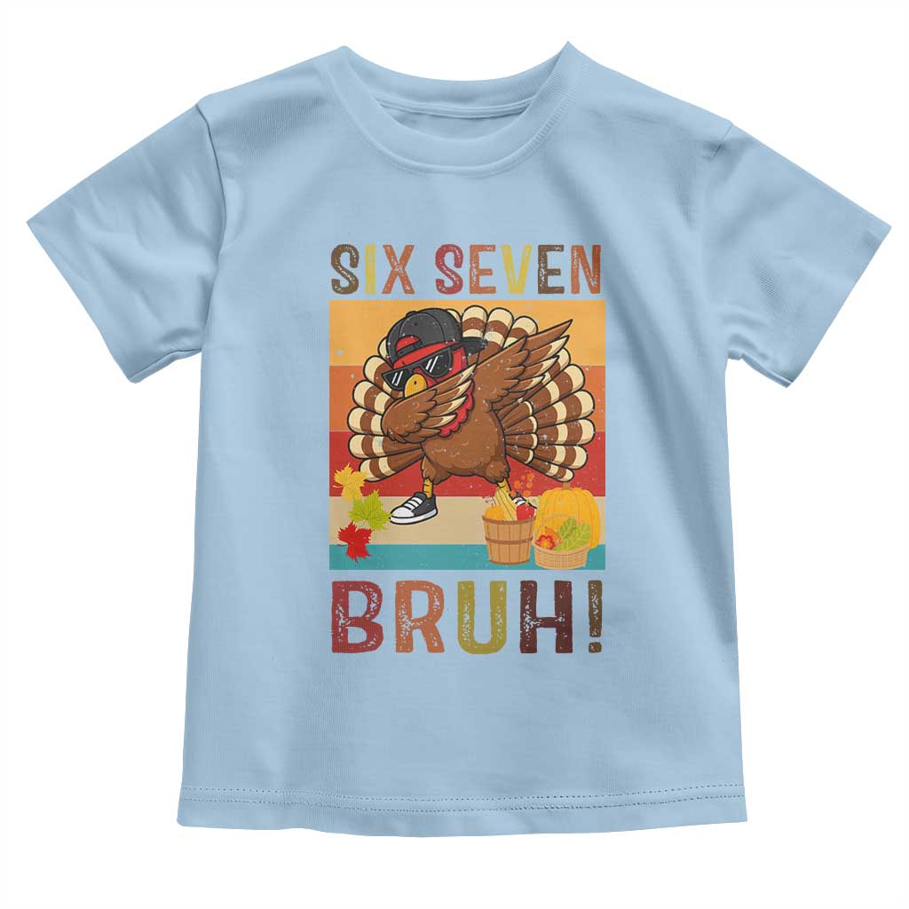 Six Seven Meme Turkey Dabbing Toddler T Shirt Funny Thanksgiving Gift TS12 Light Blue Print Your Wear