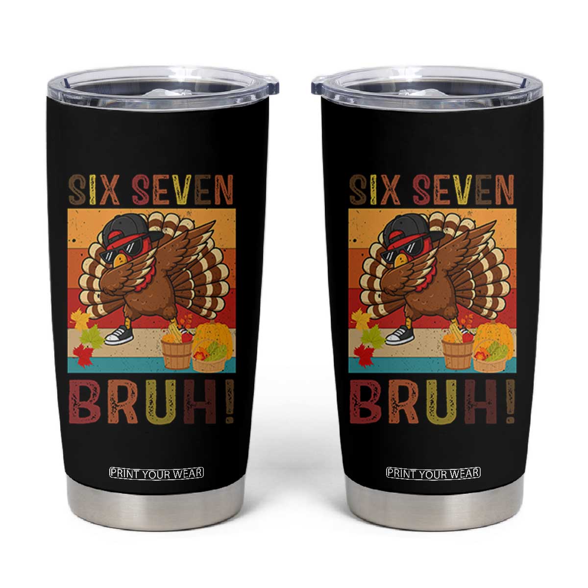 Six Seven Meme Turkey Dabbing Tumbler Cup Funny Thanksgiving Gift TS12 Black Print Your Wear
