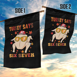 Turkey Says Six Seven Garden Flag Funny Thanksgiving Meme Gift TS12 Print Your Wear
