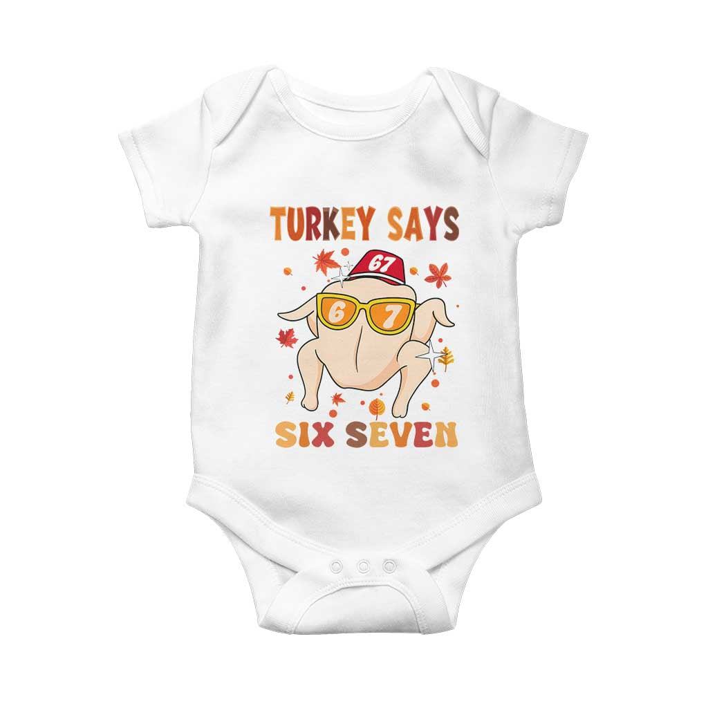 Turkey Says Six Seven Baby Onesie Funny Thanksgiving Meme Gift TS12 White Print Your Wear