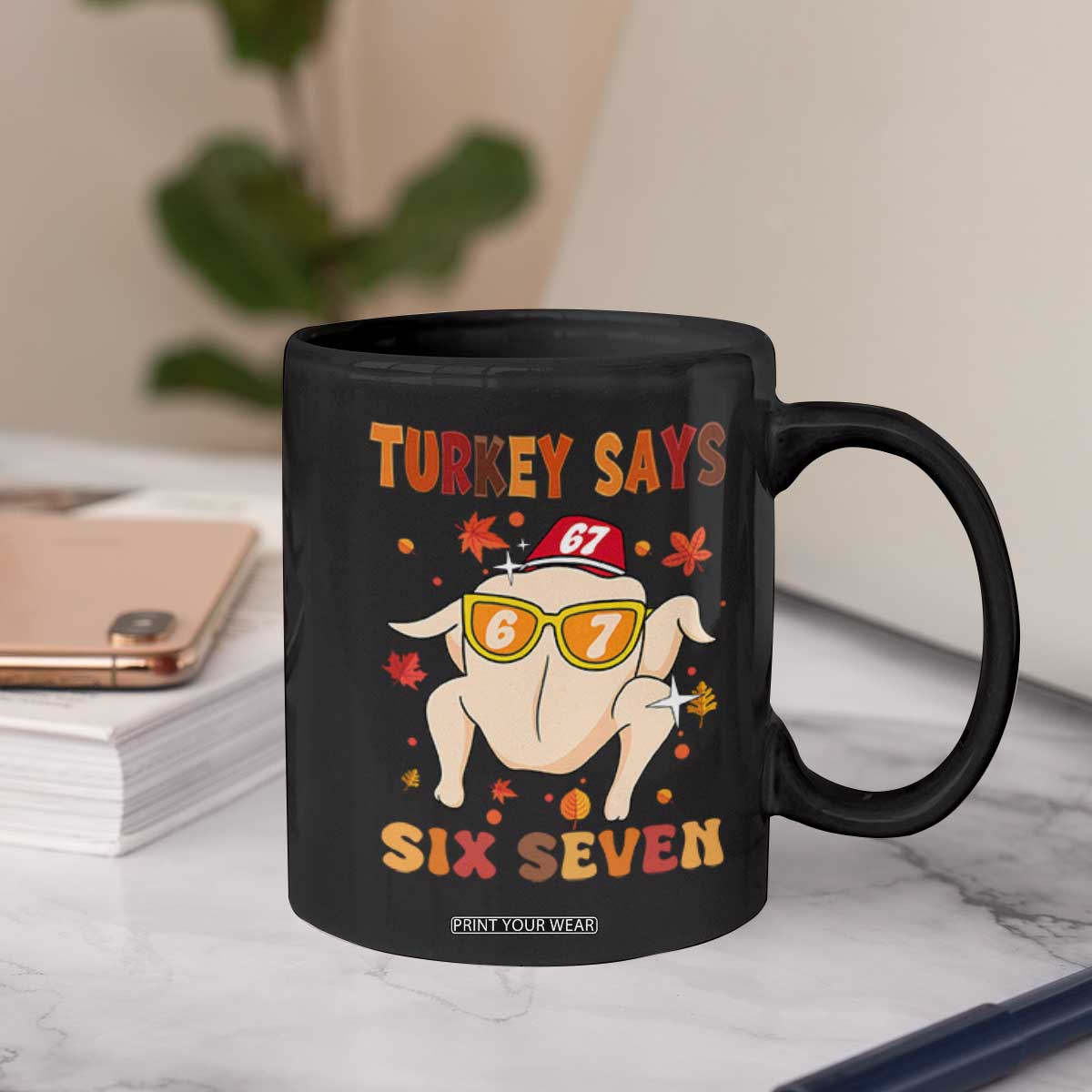 Turkey Says Six Seven Coffee Mug Funny Thanksgiving Meme Gift TS12 Print Your Wear