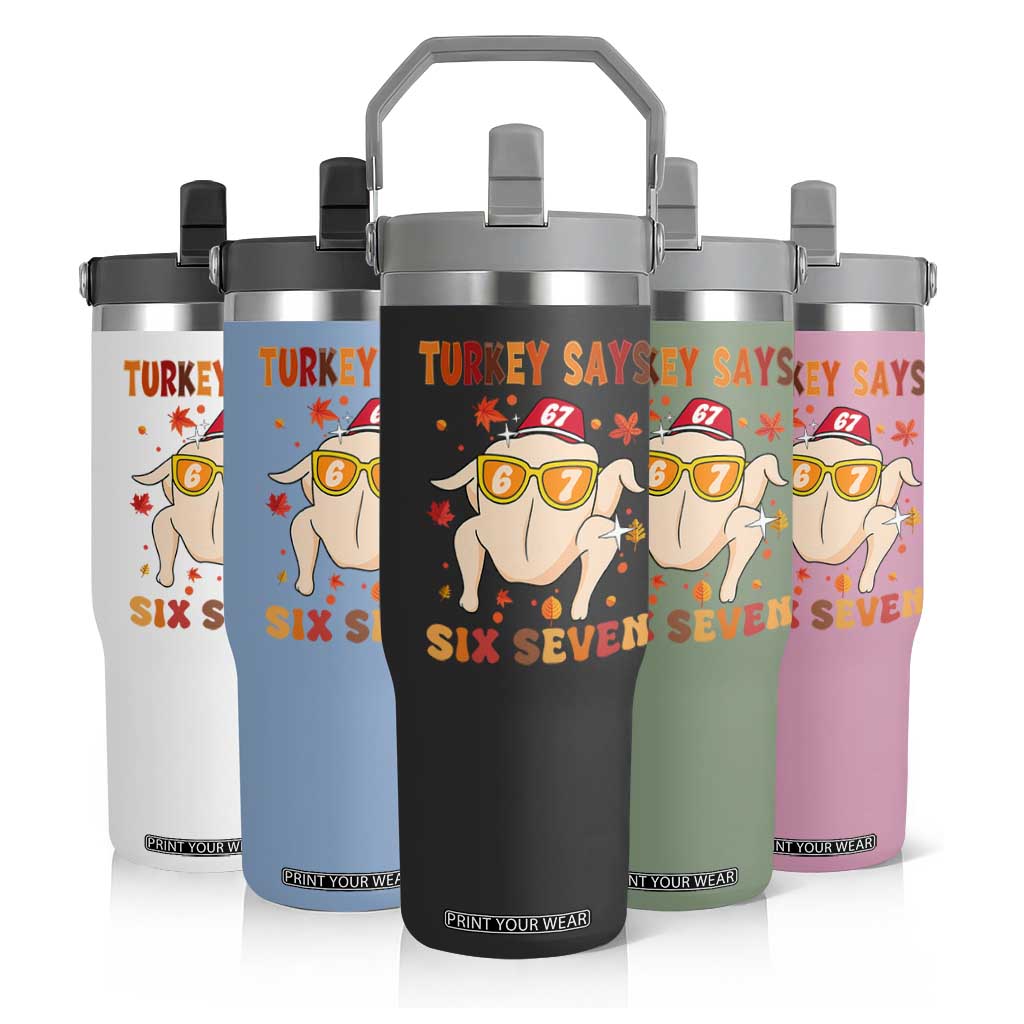 Turkey Says Six Seven Flip Straw Tumbler Funny Thanksgiving Meme Gift TS12 Print Your Wear