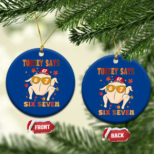 Turkey Says Six Seven Ceramic Ornament Funny Thanksgiving Meme Gift TS12 1pc Blue Print Your Wear