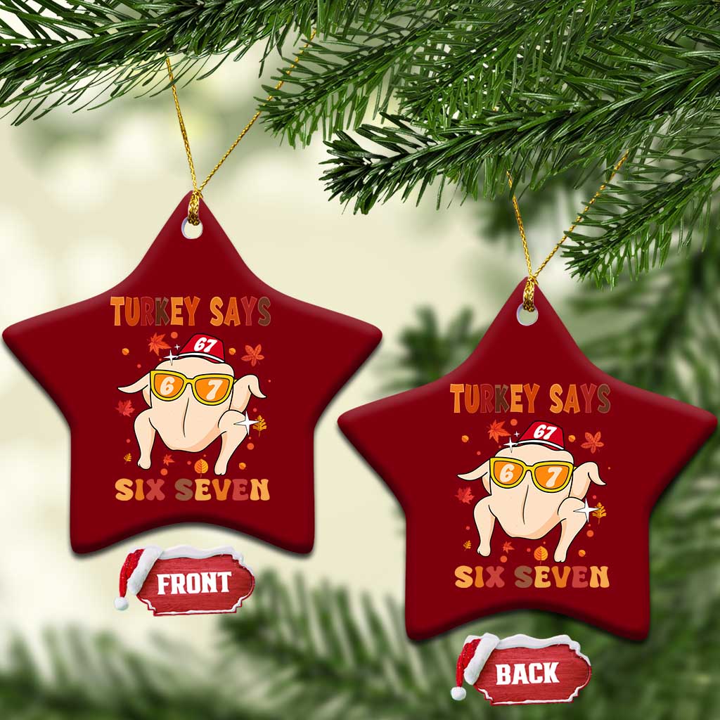 Turkey Says Six Seven Ceramic Ornament Funny Thanksgiving Meme Gift TS12 Print Your Wear