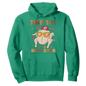 Turkey Says Six Seven Hoodie Funny Thanksgiving Meme Gift TS12 Irish Green Print Your Wear