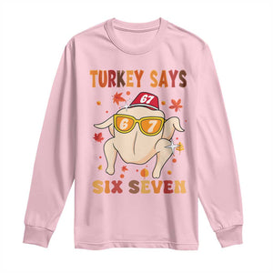 Turkey Says Six Seven Long Sleeve Shirt Funny Thanksgiving Meme Gift TS12 Light Pink Print Your Wear