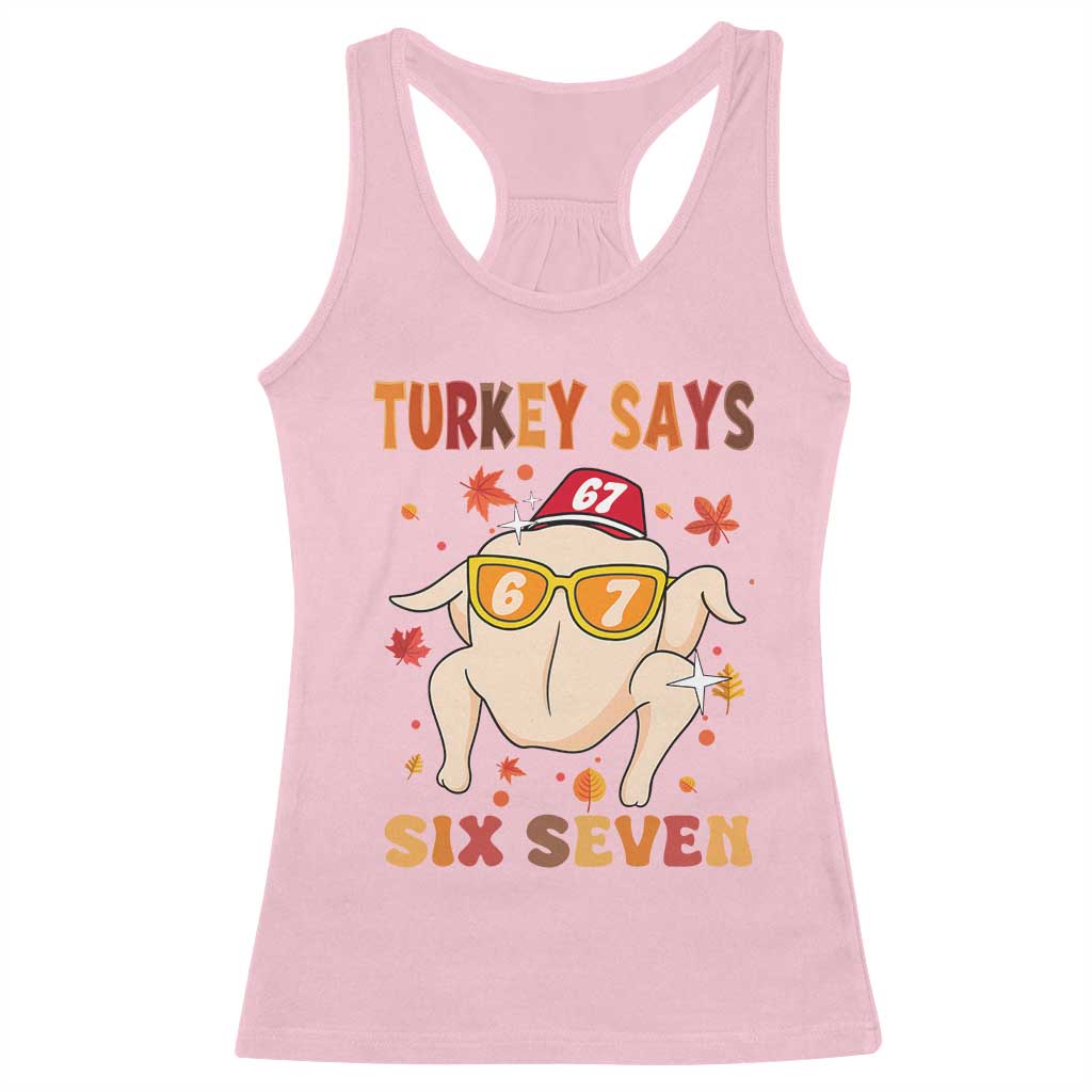 Turkey Says Six Seven Racerback Tank Top Funny Thanksgiving Meme Gift TS12 Light Pink Print Your Wear