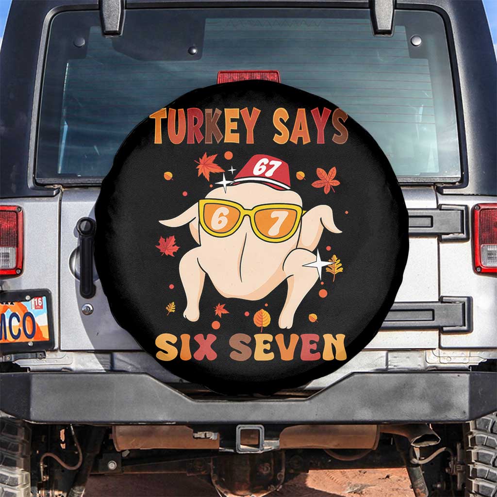 Turkey Says Six Seven Spare Tire Cover Funny Thanksgiving Meme Gift TS12 No hole Black Print Your Wear