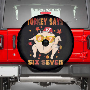 Turkey Says Six Seven Spare Tire Cover Funny Thanksgiving Meme Gift TS12 Black Print Your Wear