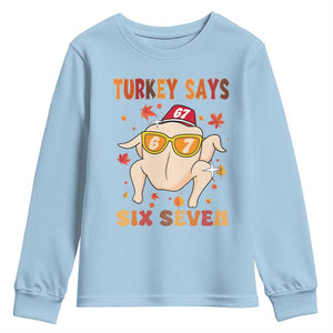 Turkey Says Six Seven Youth Sweatshirt Funny Thanksgiving Meme Gift TS12 Light Blue Print Your Wear
