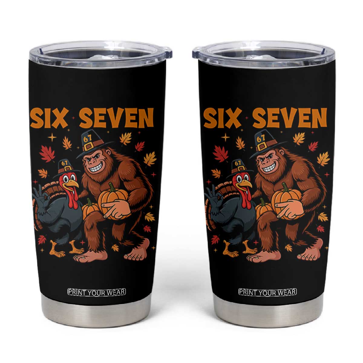 Six Seven Meme Bigfoot And Turkey Tumbler Cup Funny Thanksgiving Gift TS12 Black Print Your Wear