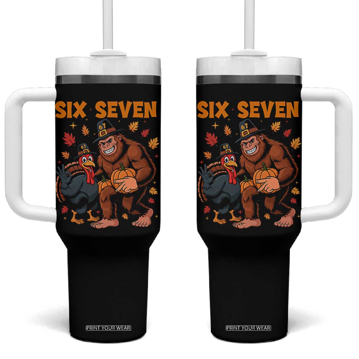 Six Seven Meme Bigfoot And Turkey Tumbler With Handle Funny Thanksgiving Gift TS12 One Size: 40 oz Black Print Your Wear
