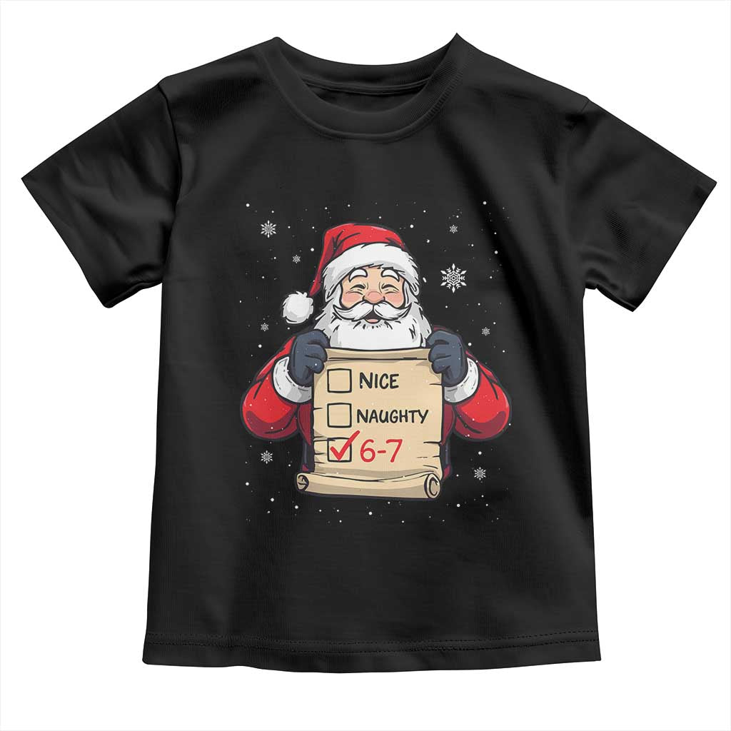 Funny Santa Six Seven Meme Toddler T Shirt Gen Z Christmas Gift TS12 Black Print Your Wear