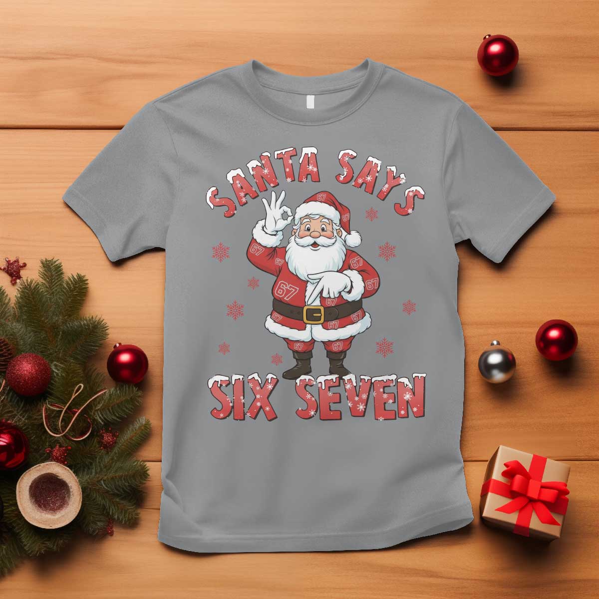 Funny Christmas Meme Gift T Shirt Santa Says Six Seven TS12 Sport Gray Print Your Wear