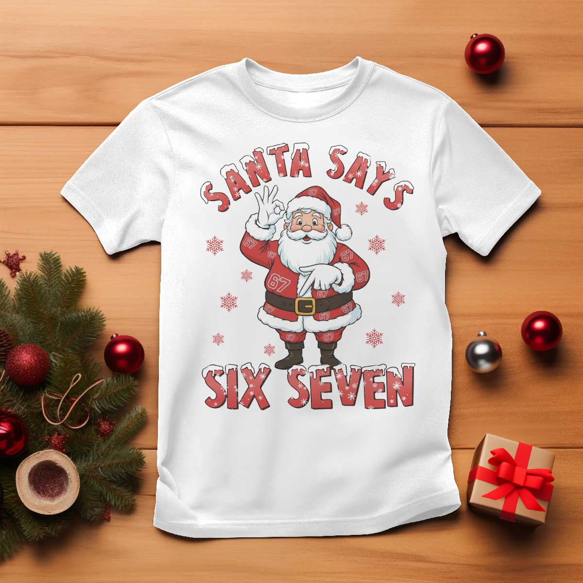 Funny Christmas Meme Gift T Shirt Santa Says Six Seven TS12 White Print Your Wear
