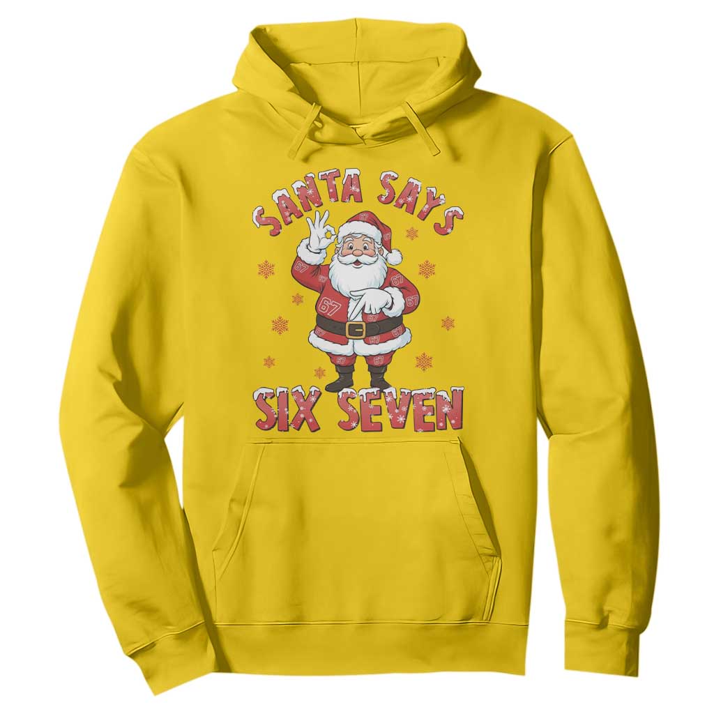 Funny Christmas Meme Gift Hoodie Santa Says Six Seven TS12 Daisy Print Your Wear