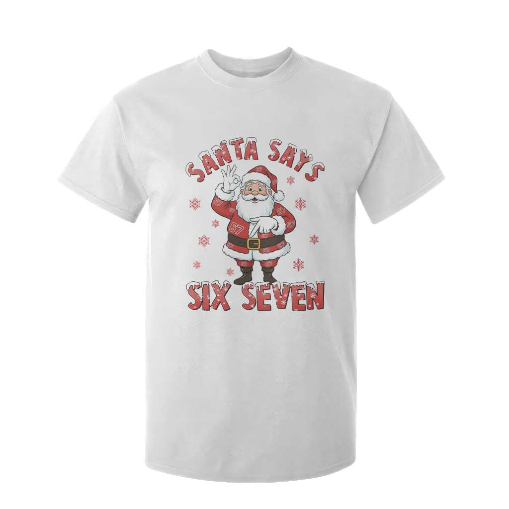 Funny Christmas Meme Gift T Shirt For Kid Santa Says Six Seven TS12 White Print Your Wear