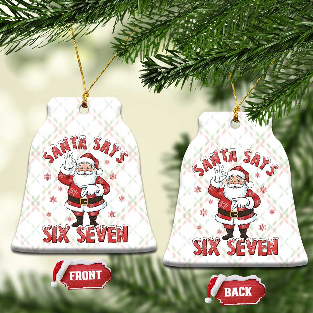 Funny Christmas Meme Gift Ceramic Ornament Santa Says Six Seven TS12 Print Your Wear