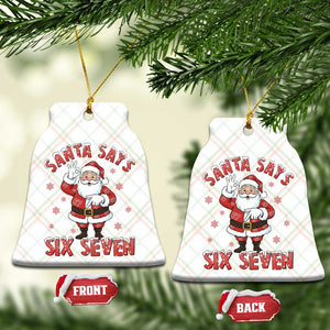 Funny Christmas Meme Gift Ceramic Ornament Santa Says Six Seven TS12 Print Your Wear