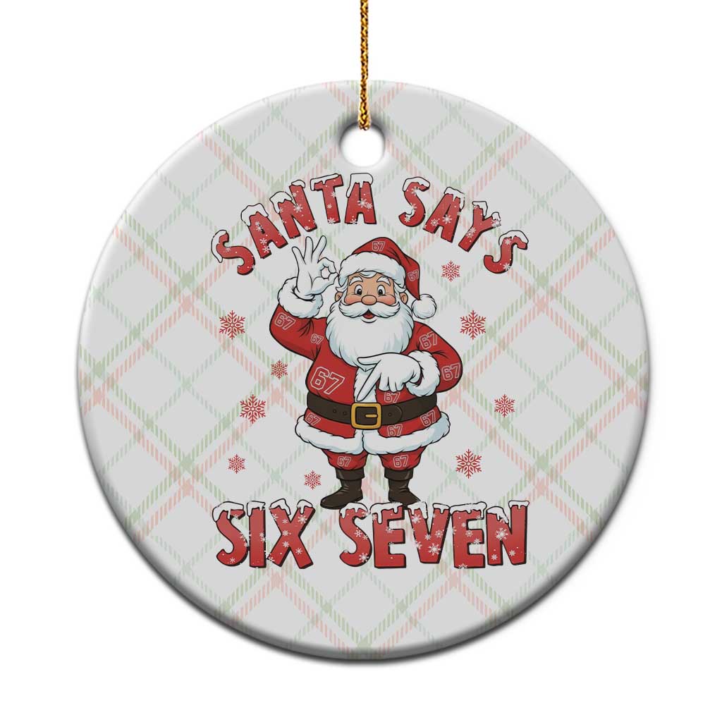 Funny Christmas Meme Gift Ceramic Ornament Santa Says Six Seven TS12 1pc Christmas Plaid Print Your Wear