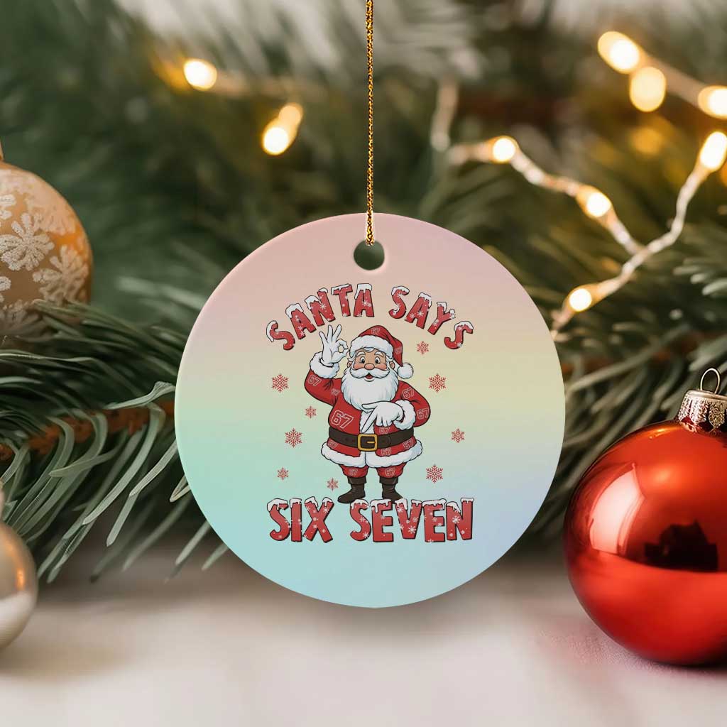 Funny Christmas Meme Gift Ceramic Ornament Santa Says Six Seven TS12 1pc Pastel Print Your Wear