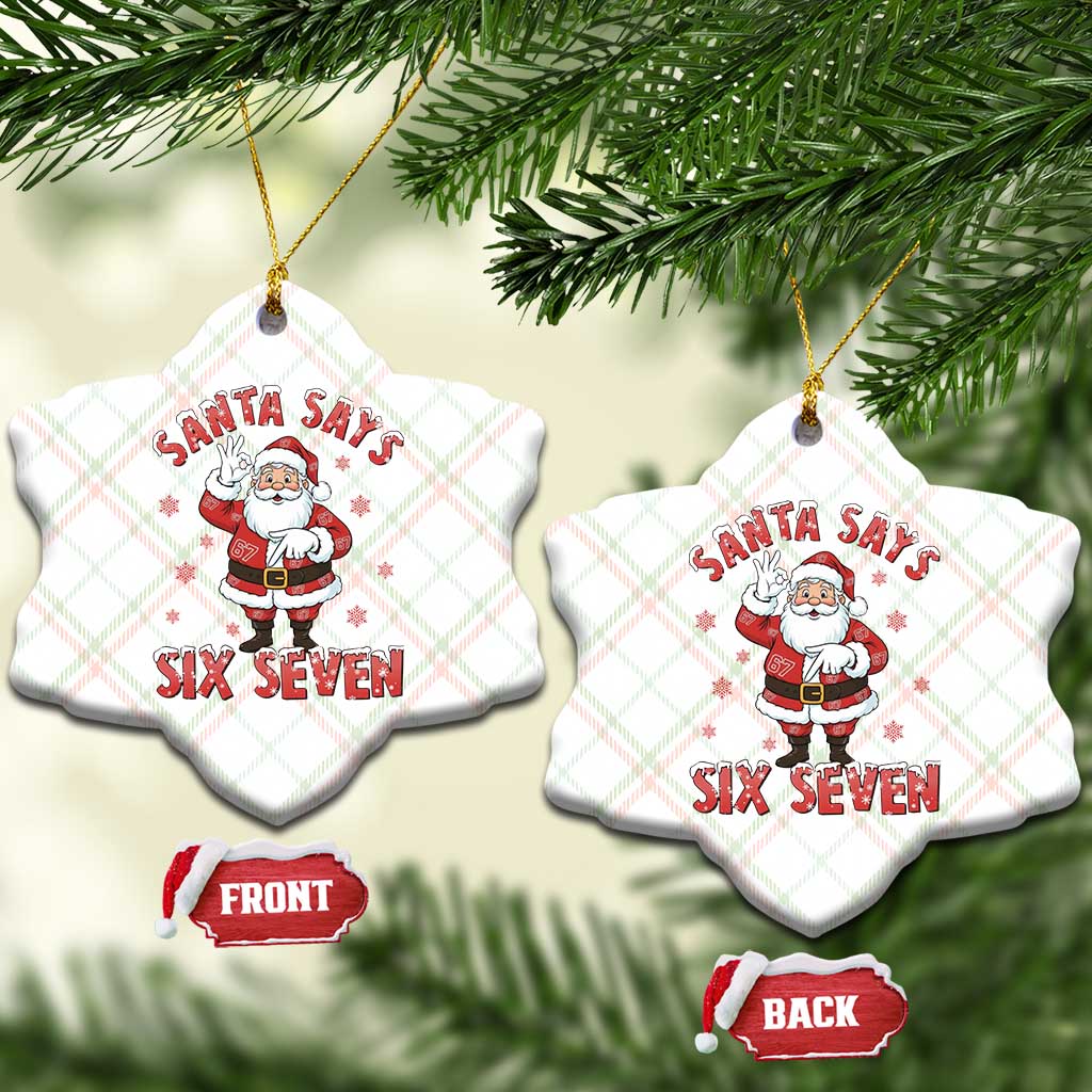 Funny Christmas Meme Gift Ceramic Ornament Santa Says Six Seven TS12 Print Your Wear